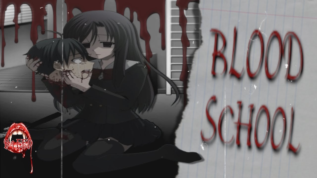 「AMV」 sayako - blood school 🩸 (&mu;_&mu;) ♫⋆｡♪ ₊˚♬ ﾟ.