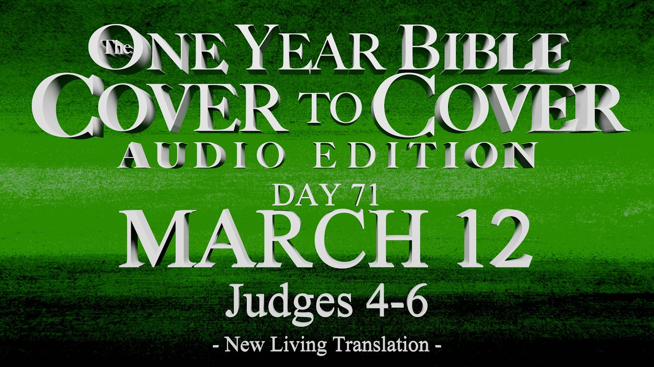 Day 71 | March 12 | Cover to Cover Bible Audio | Judges 4-6