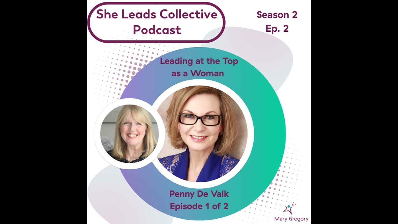 S2 Ep2: Leading At The Top As A Woman with Penny De Valk