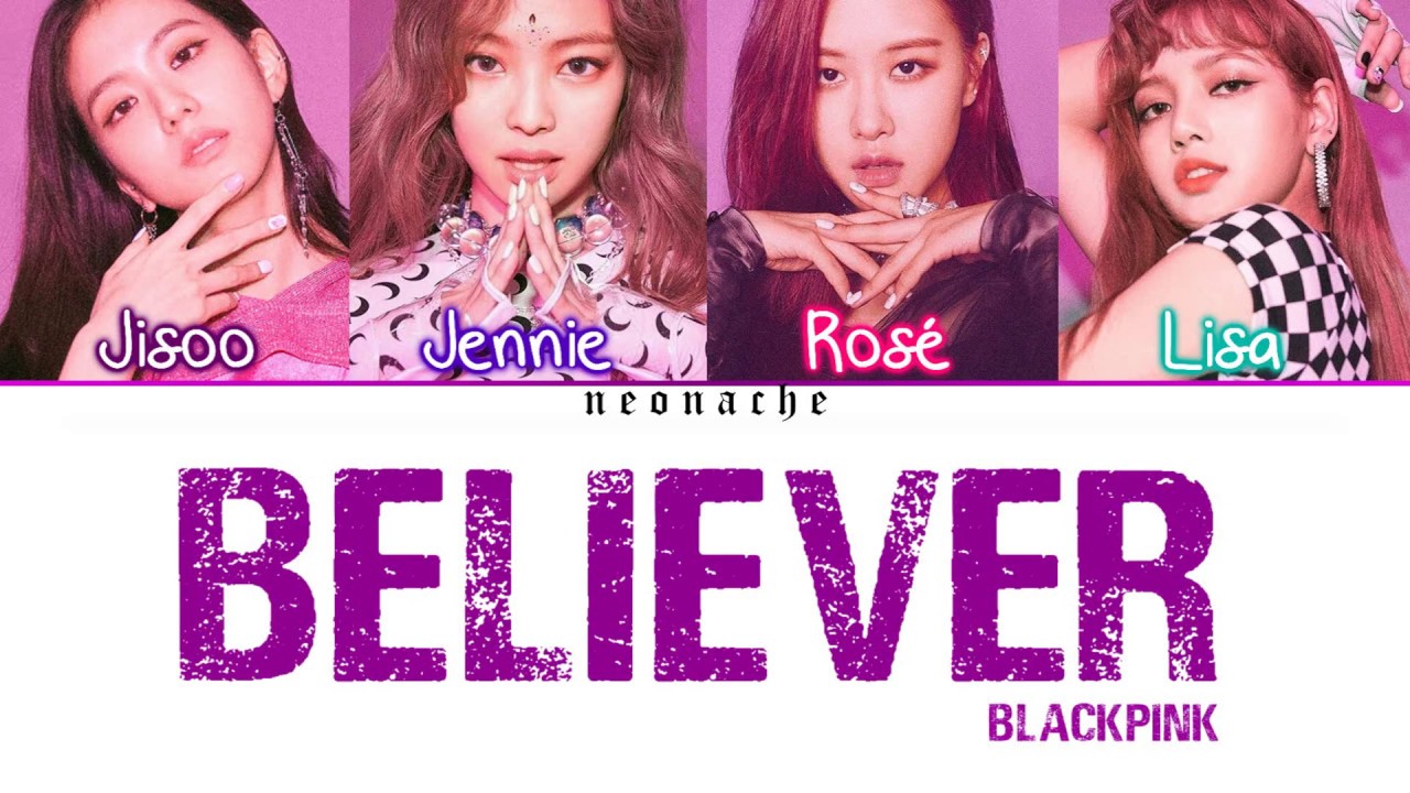 How Would BLACKPINK Sing 'Believer' by Imagine Dragons (Cover by J.Fla) (Color Lyric Eng) (FANMADE)