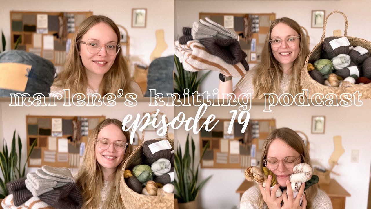it&rsquo;s been a while! US yarn haul and lots of progress &bull; marlene&rsquo;s knitting podcast, episode 19