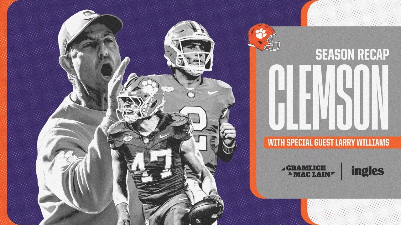 Clemson Tigers 2025 Season Recap w/ Larry Williams of Tiger Illustrated