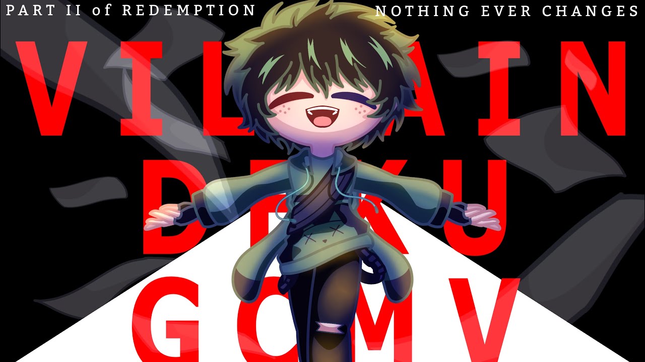 Villain Deku Au ||🌏 Nothing ever Changes ❌️|| Redemption Part 2 || BNHA || Gacha Life 2  ||  Gcmv