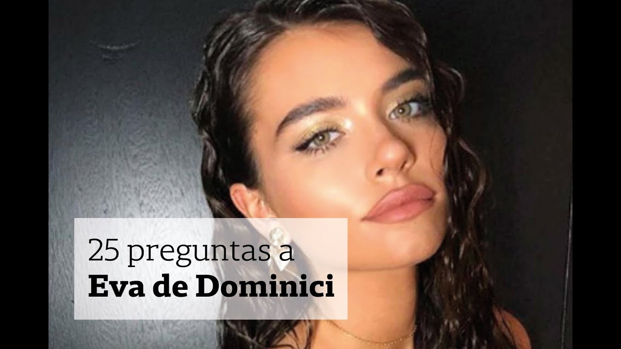 25 preguntas a Eva de Dominici