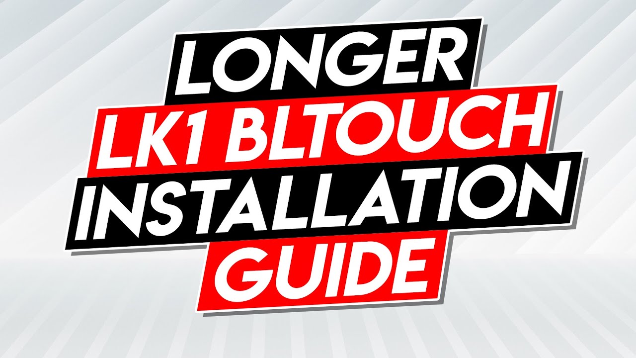 Longer LK1 (Alfawise U20) BLTouch Install Guide