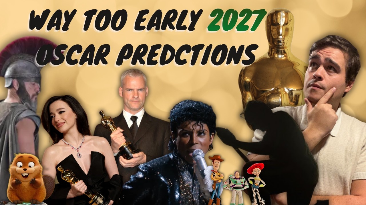 Way Too Early 2027 Oscar Predictions