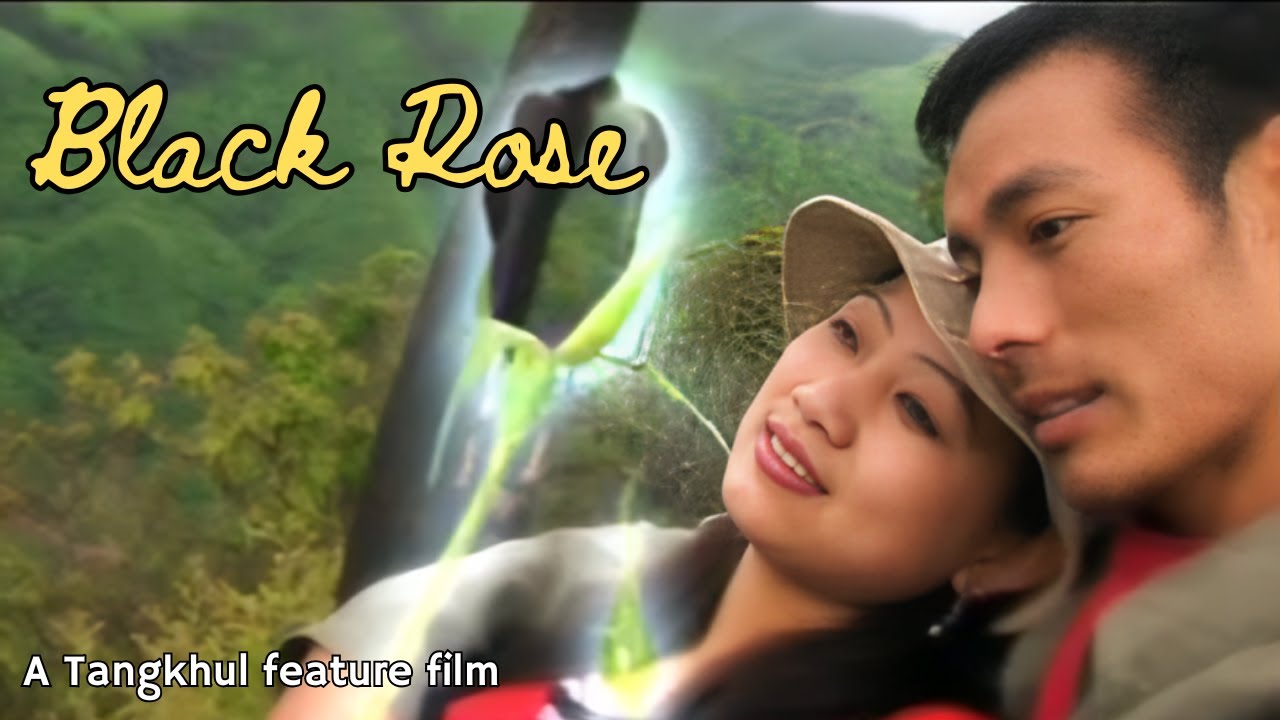 Black Rose (2006) | Tangkhul Movie