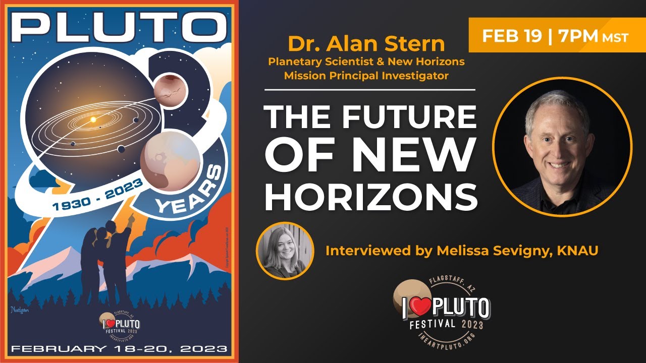 The Future of New Horizons: An Interview with Dr. Alan Stern | I Heart Pluto Festival 2023