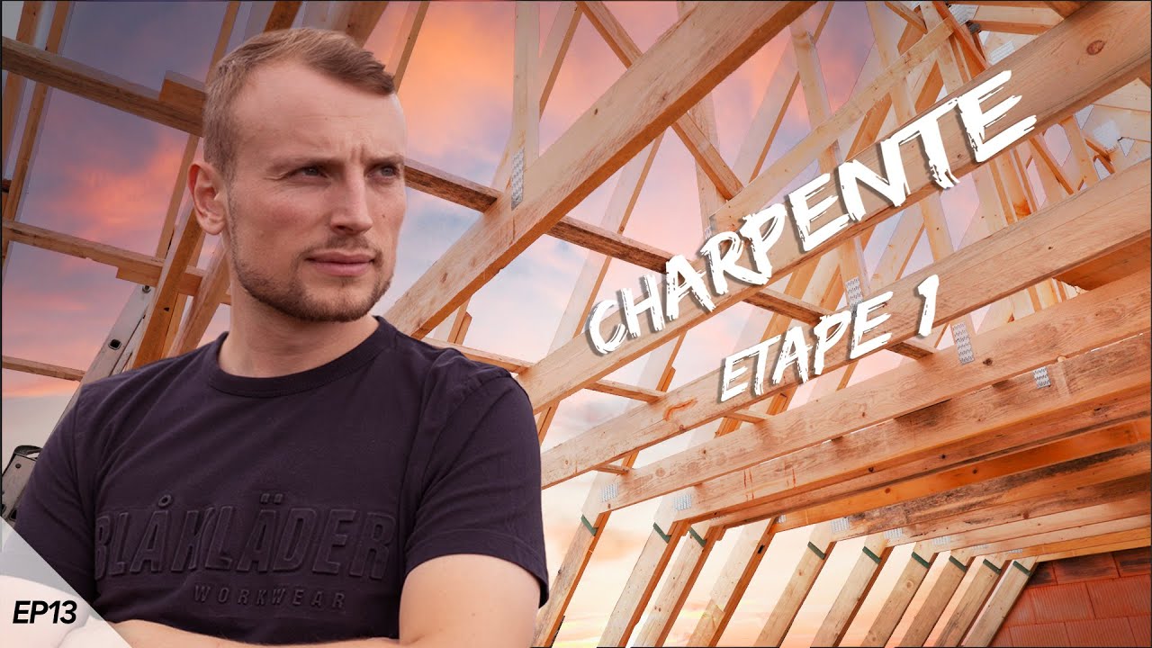 Comment poser une CHARPENTE de maison NEUVE ? - EP13 - La Maison VPI