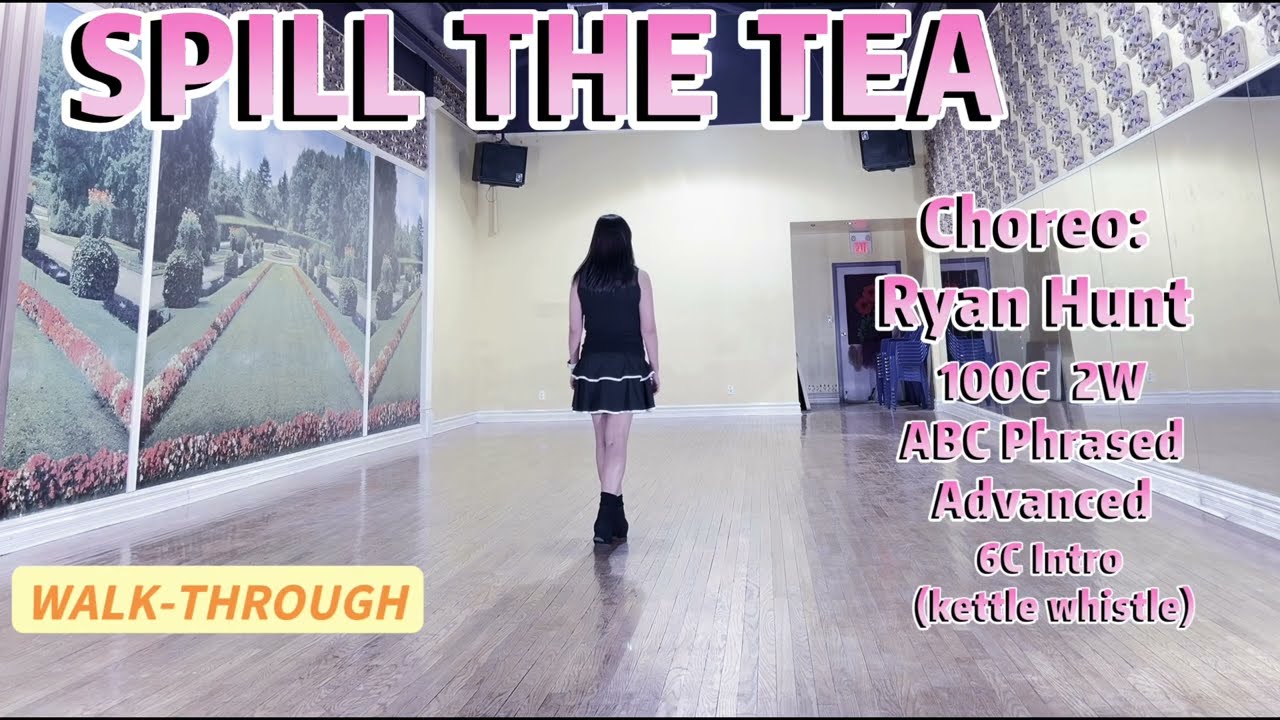 SPILL THE TEA Line Dance (WALK-THROUGH) | Phrased Advanced | Ryan Hunt