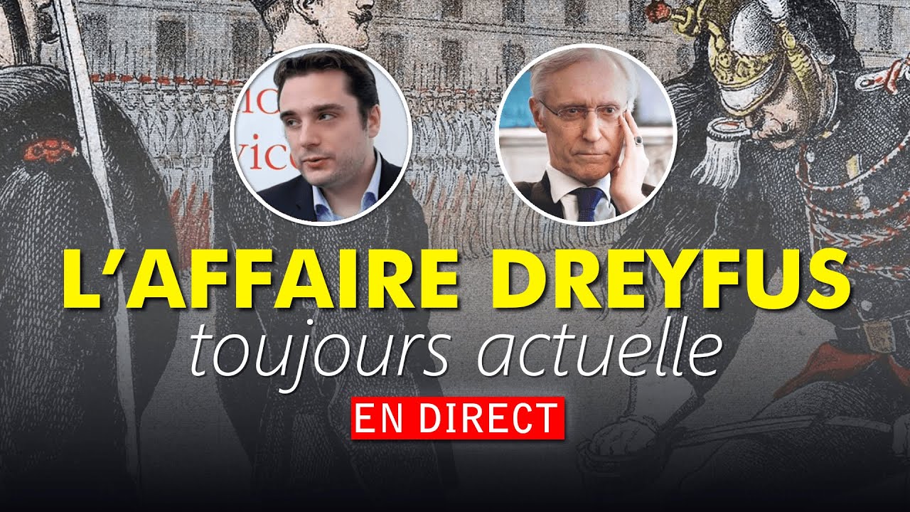 🎙 L'affaire Dreyfus, toujours actuelle | Henry de Lesquen & Adrien Abauzit