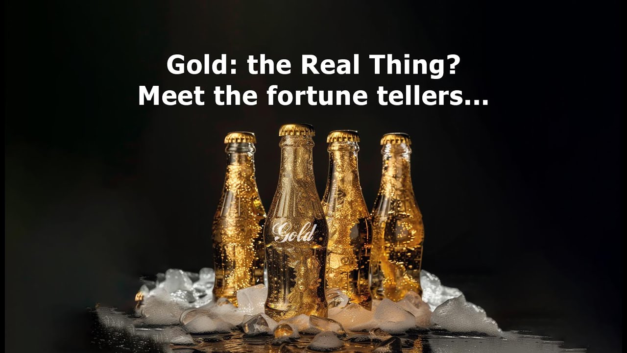 GOLD: The Real Thing? Pierre Lassonde, Eric Sprott, Michael Oliver, Luke Gromen & Ned Naylor-Leyland