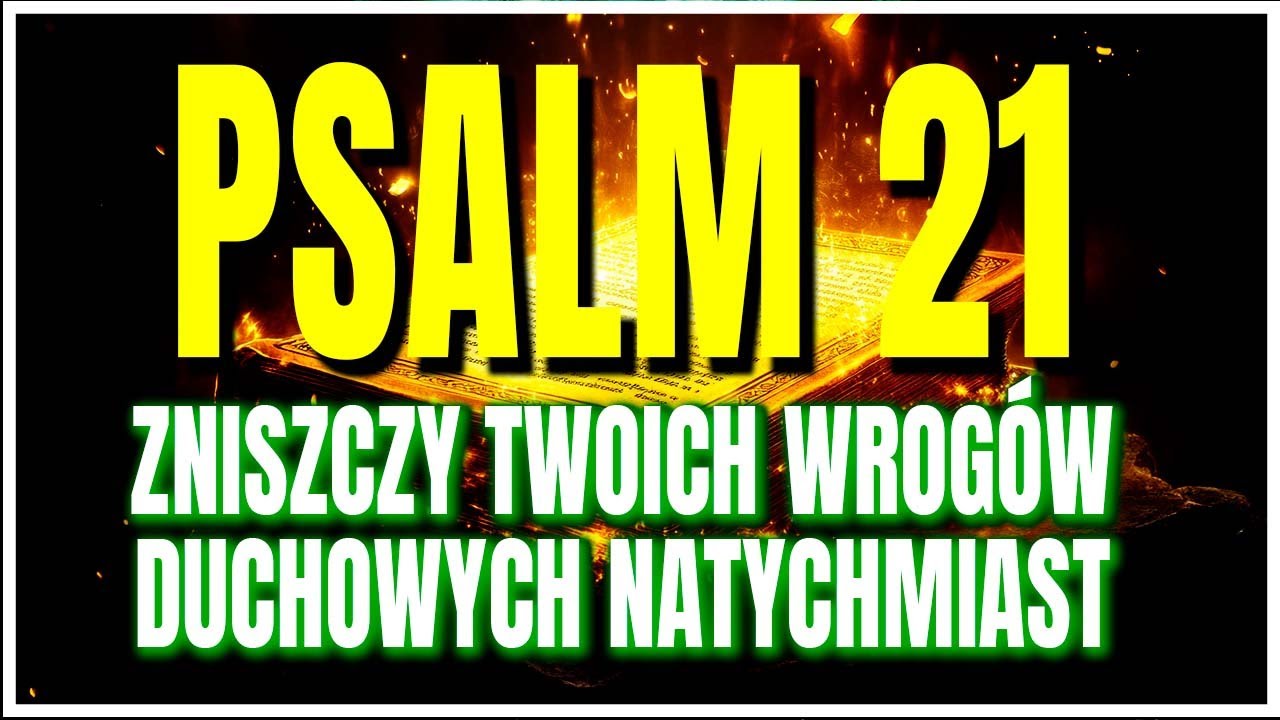 PSALM 21 | Zmiażdż swoich wrog&oacute;w duchowych w 3 minuty! Potężna broń kr&oacute;la Dawida UJAWNIONA!
