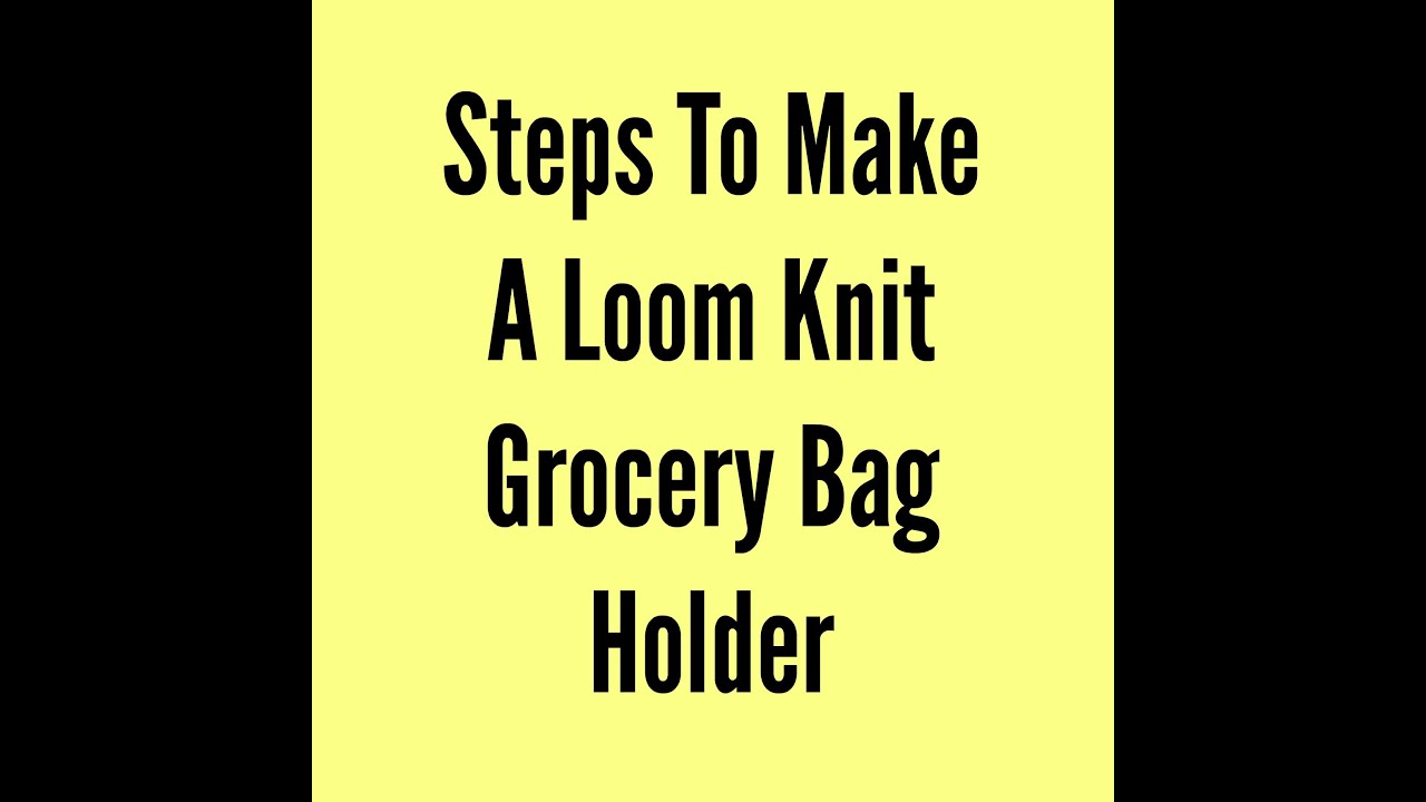 Steps To Make A Grocery Bag Holder