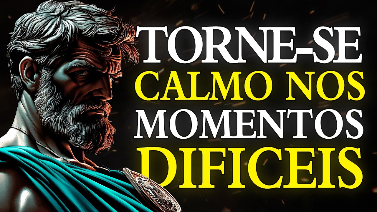 COMO TER CALMA e CONTROLE EMOCIONAL nos MOMENTOS DIF&Iacute;CEIS | ESTOICISMO 🏛️