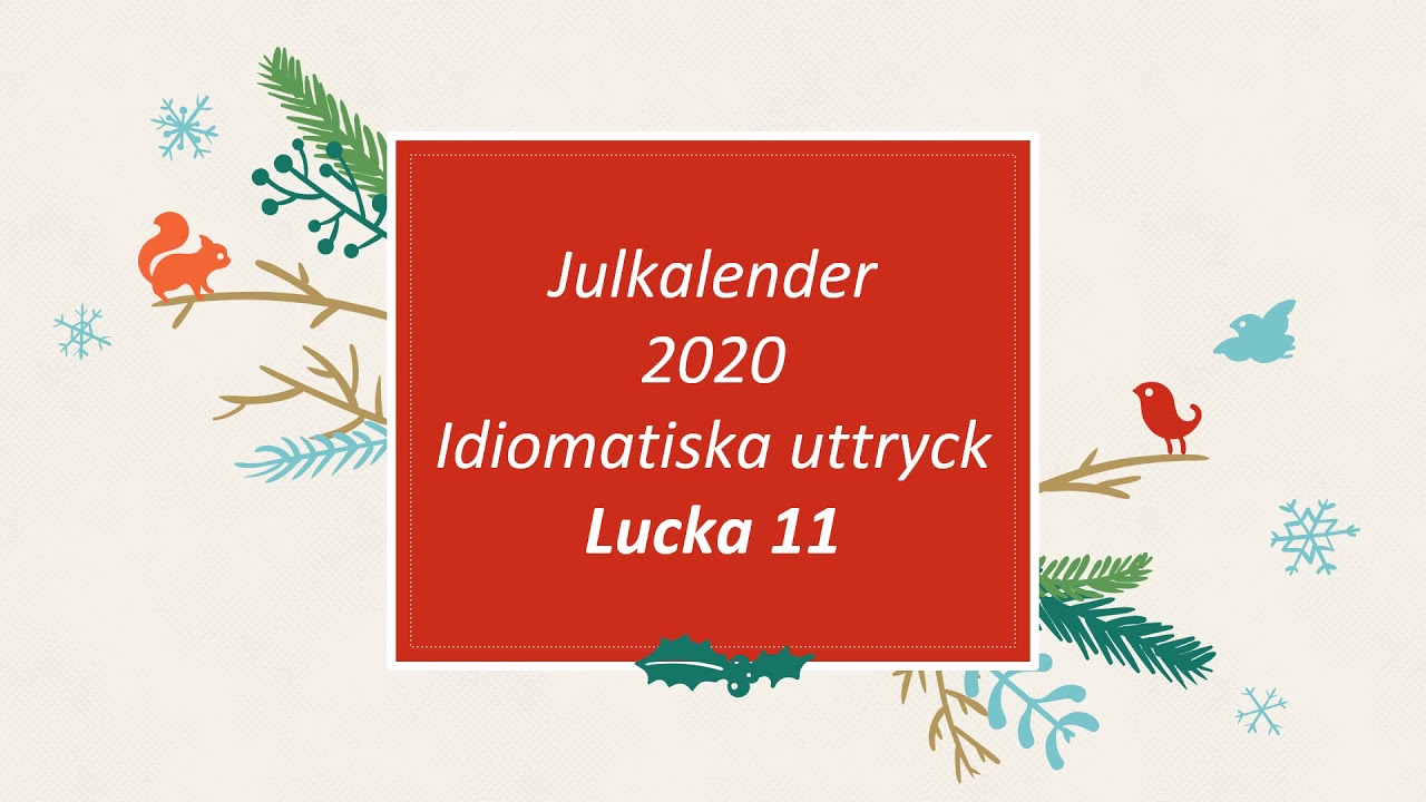 SVA SFI - Julkalender - Lucka 11 - Idiomatiska uttryck