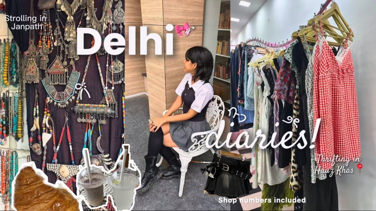 [Delhi Vlog] Thrift Shopping at Hauz Khas & Janpath📍Exploring Cafes🥐 meeting my friends & more 💌