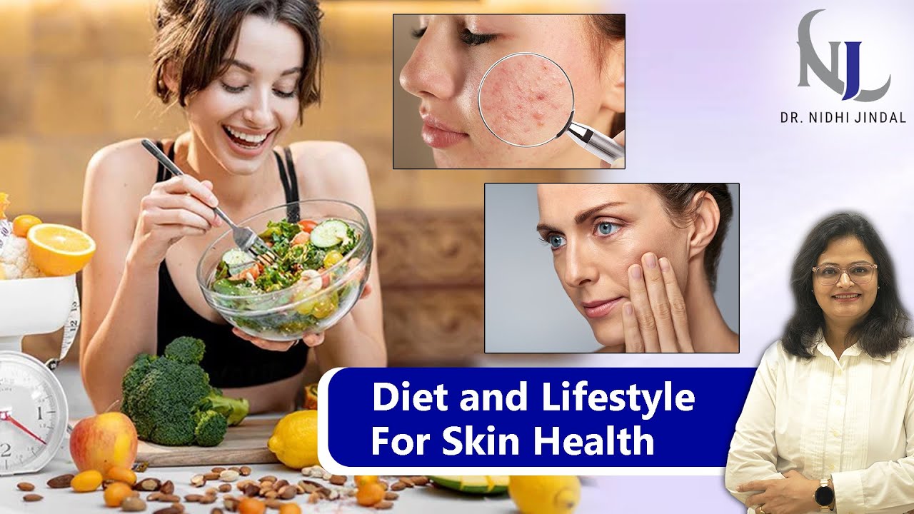 Diet and lifestyle for skin health | Dr. Nidhi Jindal | Dermatologist