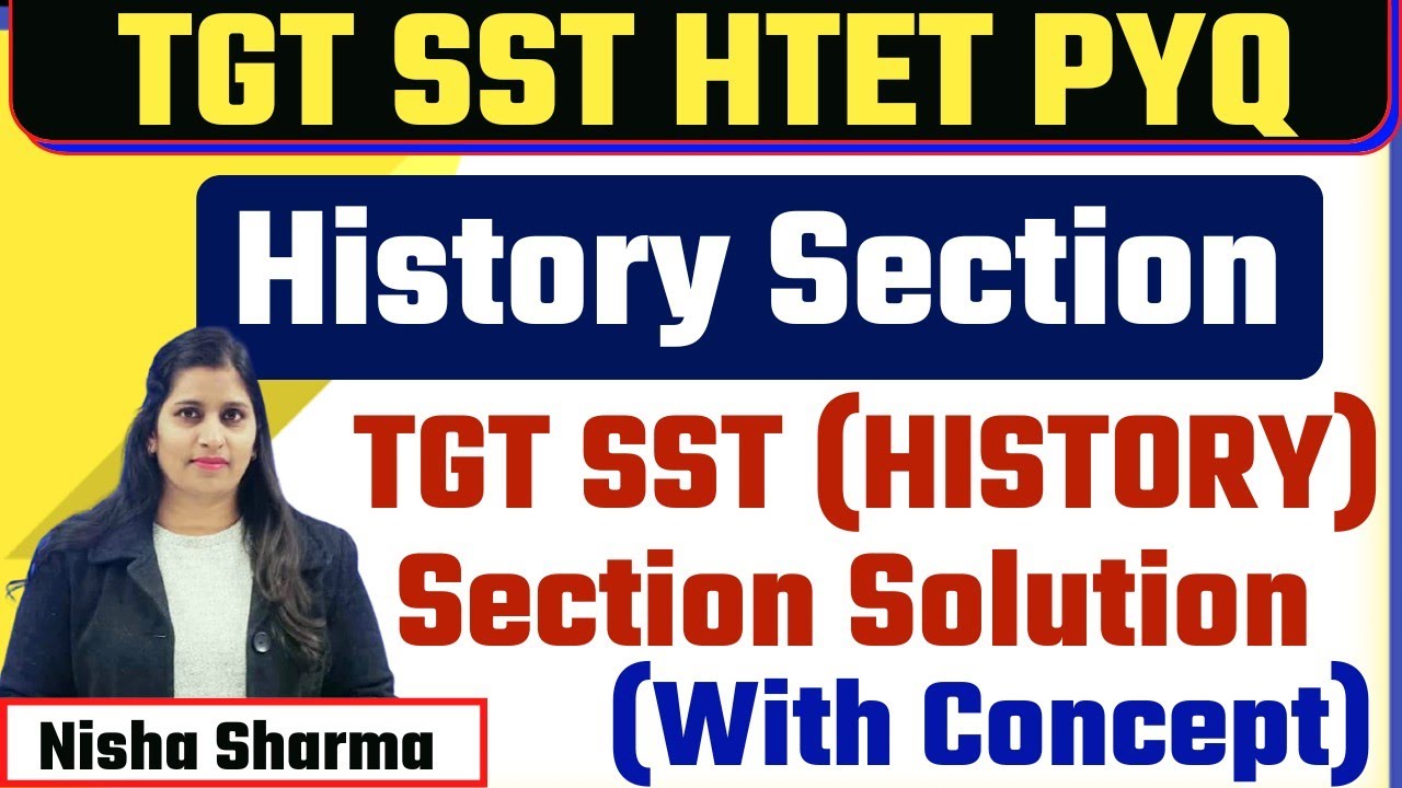 TGT SST ( HISTORY SPECIAL ) PREVIOUS YEAR QUESTION WTH CONCEPT   BY NISHA SHARMA ACHIEVERS ACADEMY