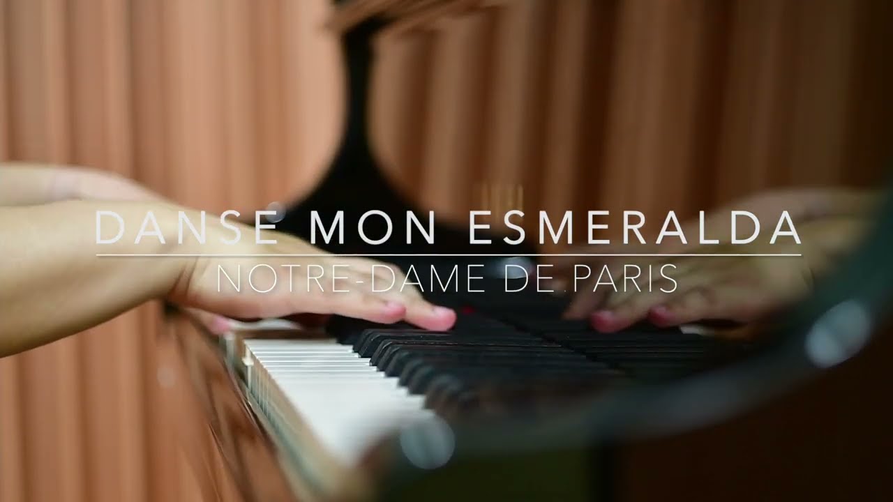 Notre Dame De Paris - Danse Mon Esmeralda Piano version CYH Studio