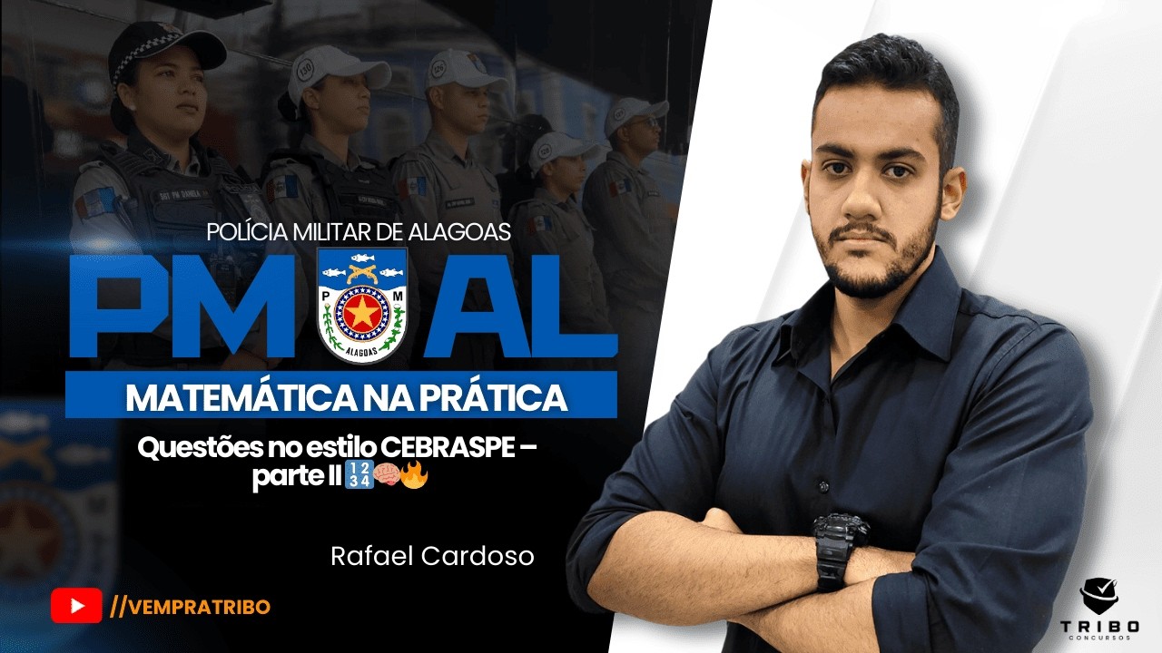PMAL: Matemática na prática: questões no estilo CEBRASPE – PARTE II 🔢🧠🔥