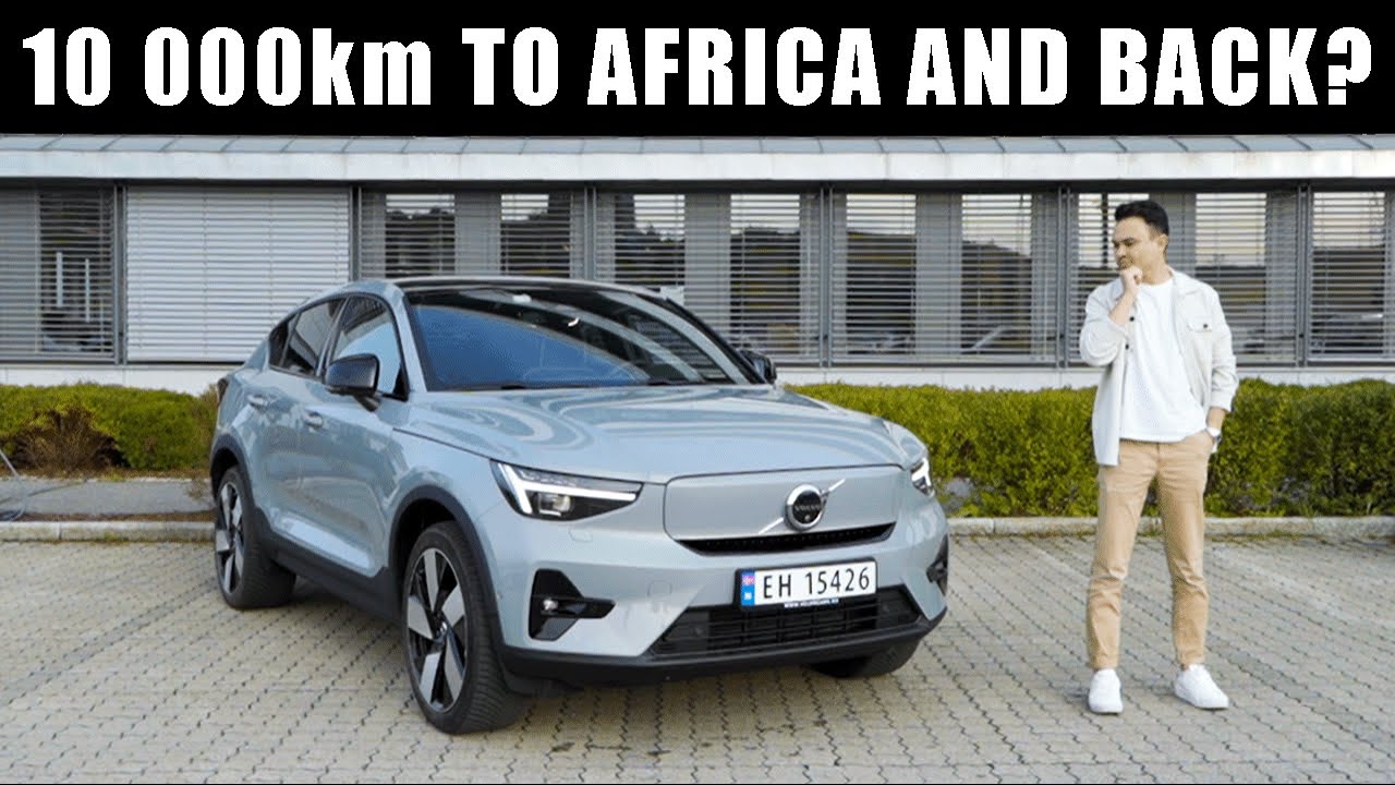 NORWAY to AFRICA in a Volvo C40?