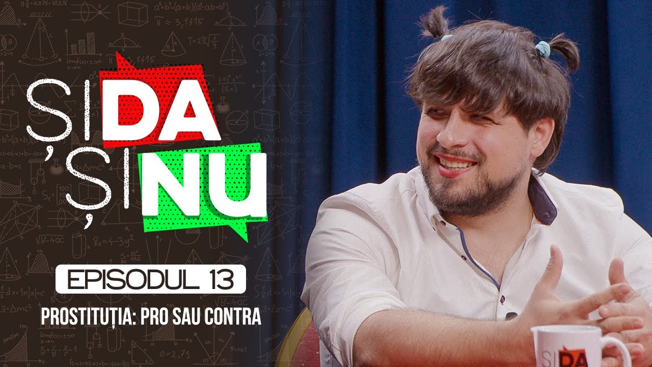 Și Da Și Nu #13 Prostituția legală sau nu? | cu Frînculescu, Banciu, Virgil, Bogzi și Vlad Barbu