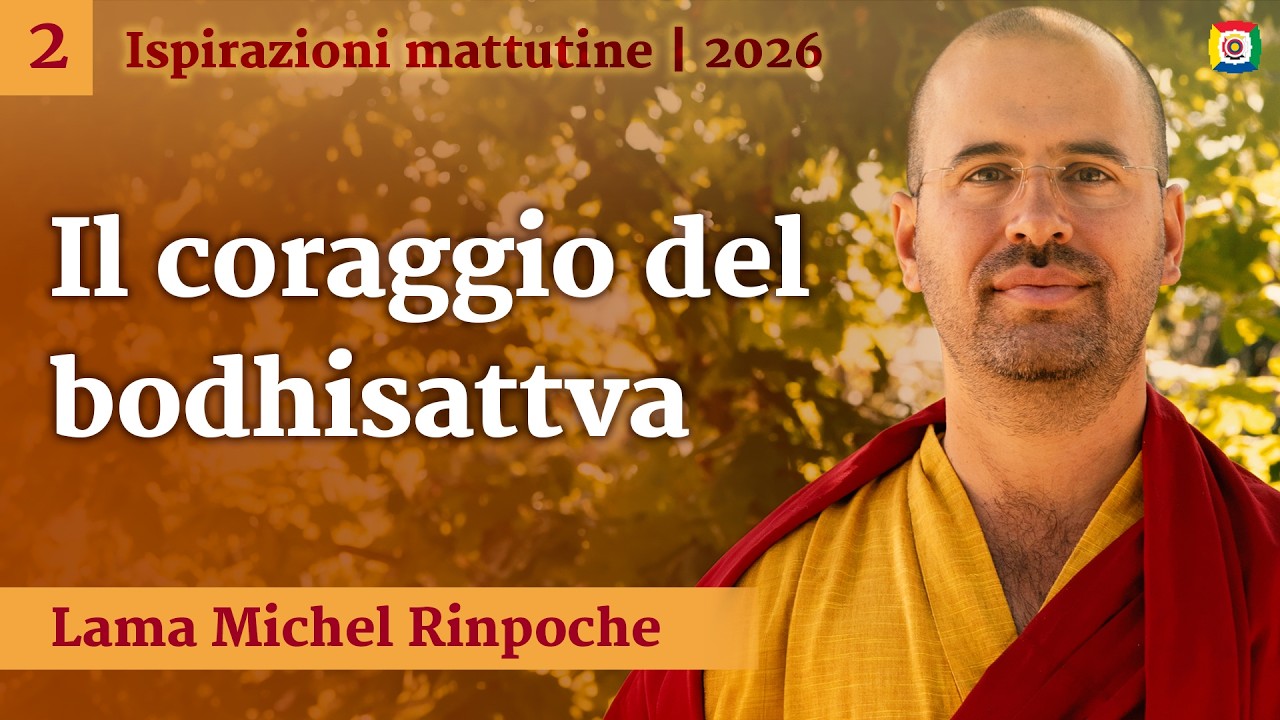 2 - Ispirazioni mattutine con Lama Michel Rinpoche