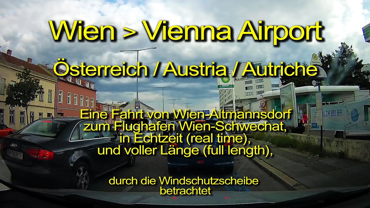 Von Wien-West zum Vienna Airport - Österreich – Komplett (Full length) / Echtzeit (Real time)