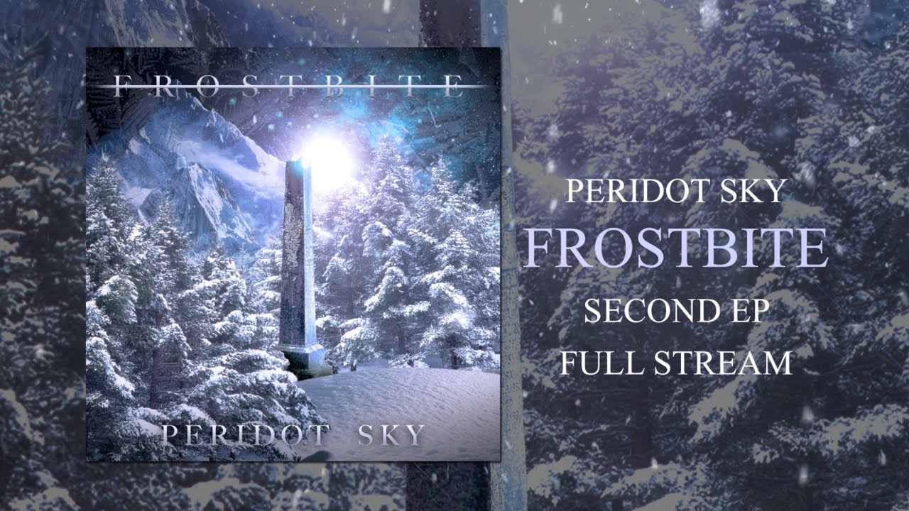 Peridot Sky - Frostbite (Full EP Stream)