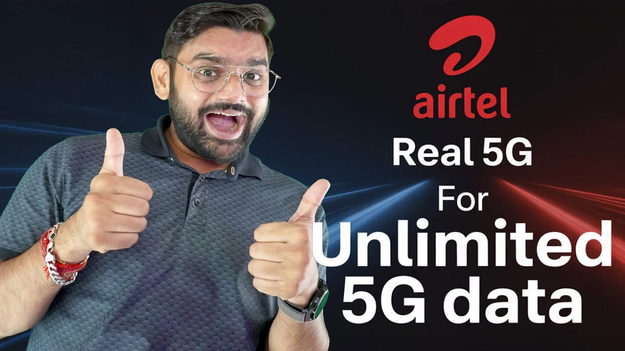 Airtel Real 5G For Unlimited 5G Data