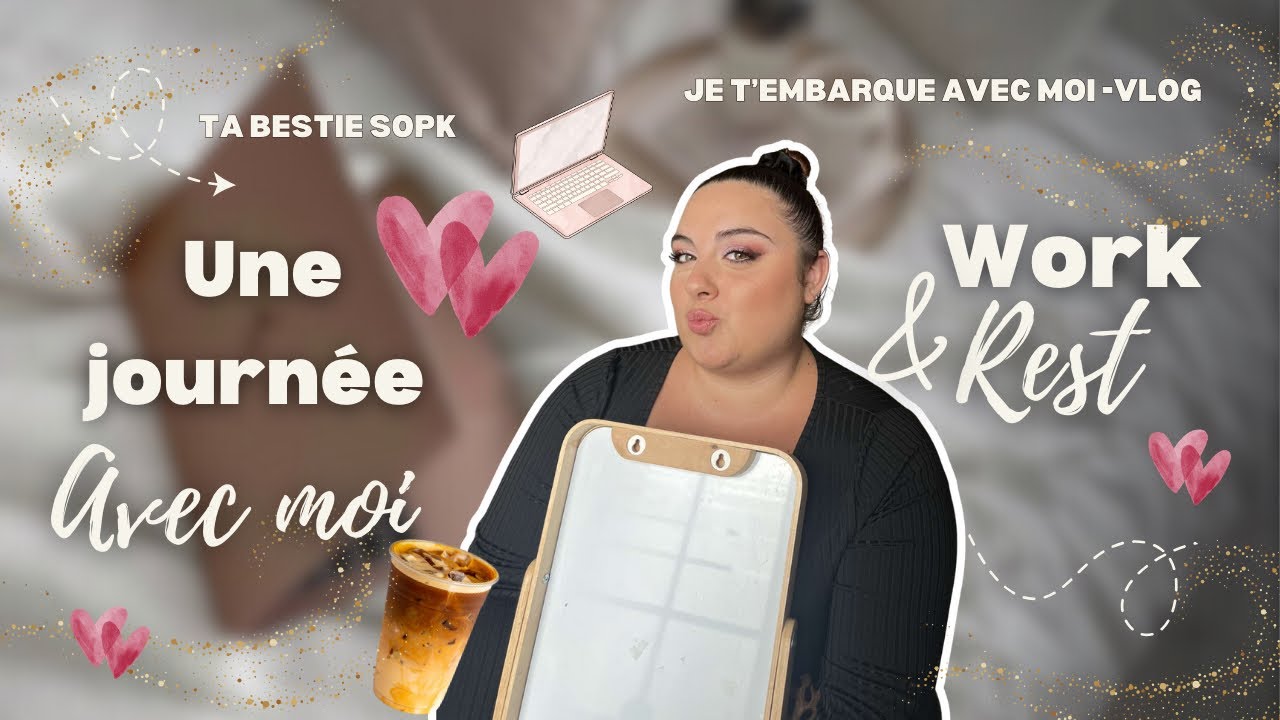 Une journée avec moi ✨