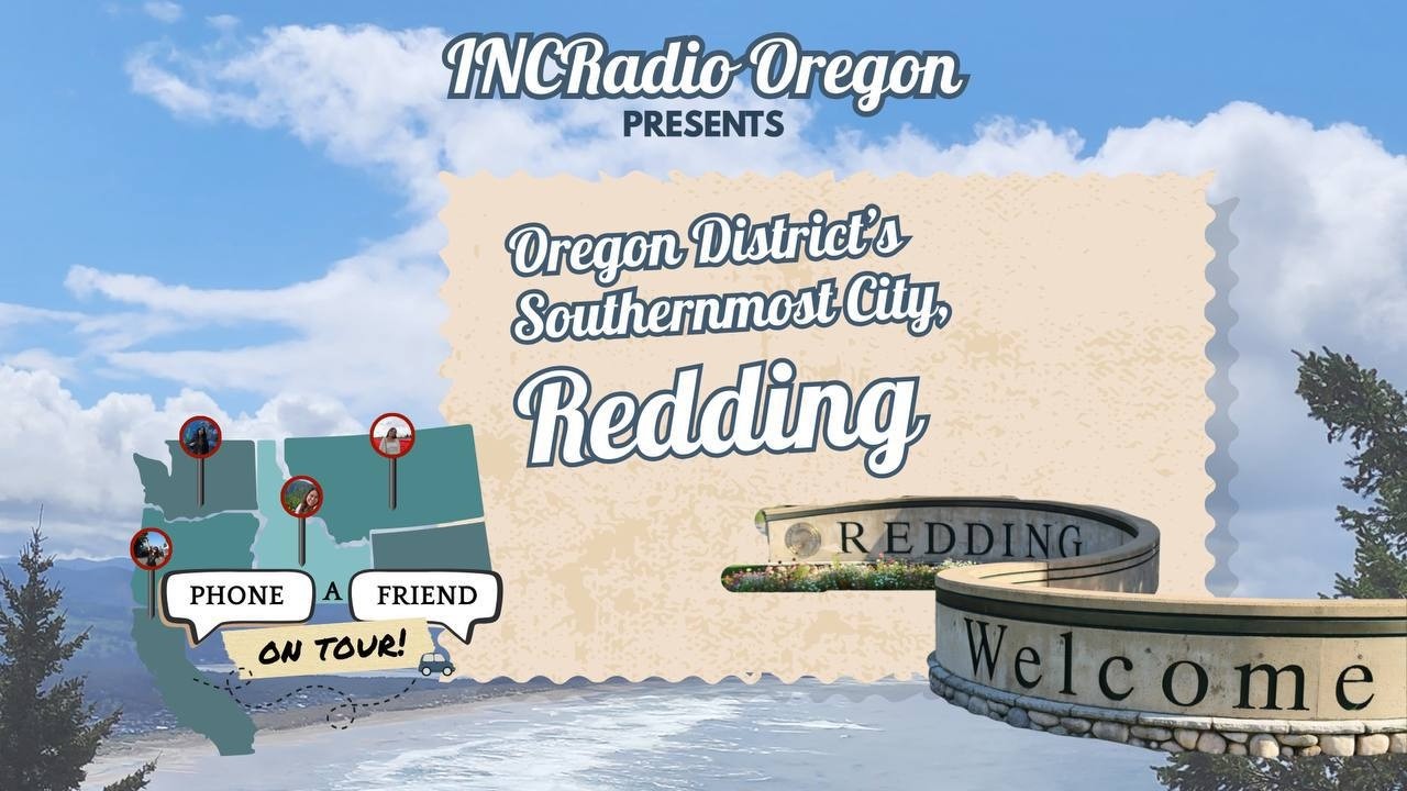Oregon District’s Southernmost City, Redding | Phone-A-Friend: On Tour