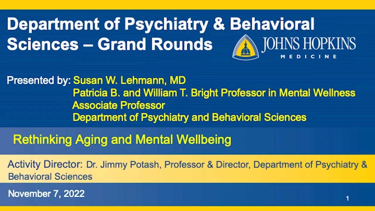 Johns Hopkins Psychiatry Grand Rounds – Susan Lehmann, M.D.