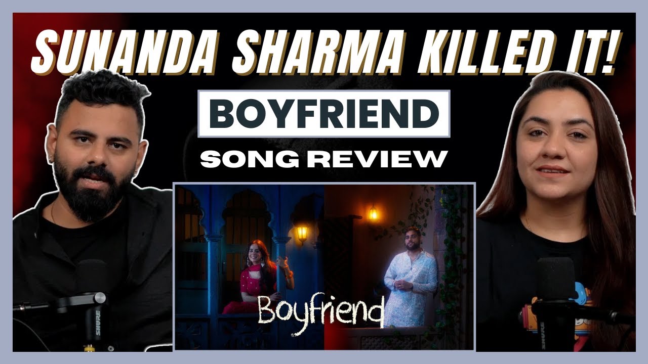 BOYFRIEND - KARAN AUJLA | Song Review | Sunanda | IKKY | New Punjabi Song | The Sorted Reviews