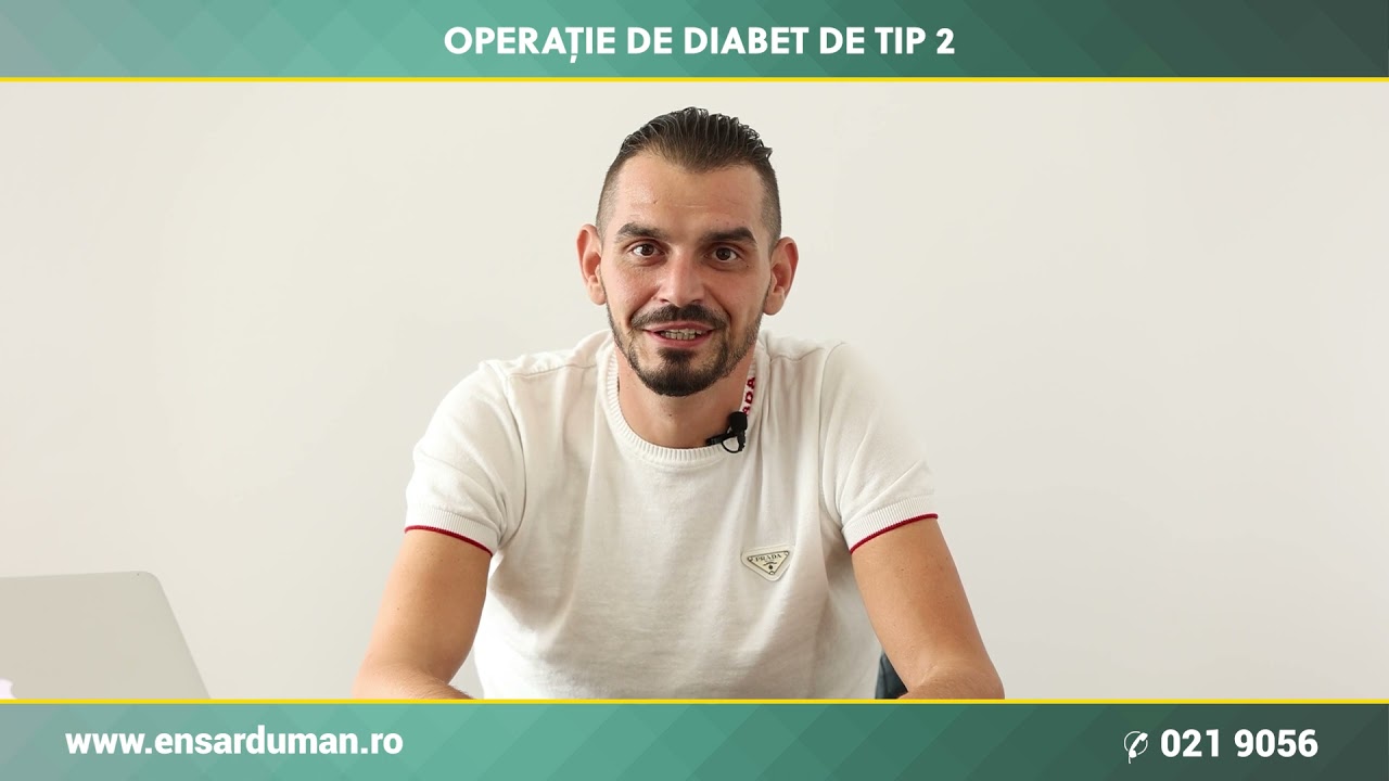 Operatie de diabet tip 2 , marturie Ghimici Catalin (35 ani, Bucuresti)
