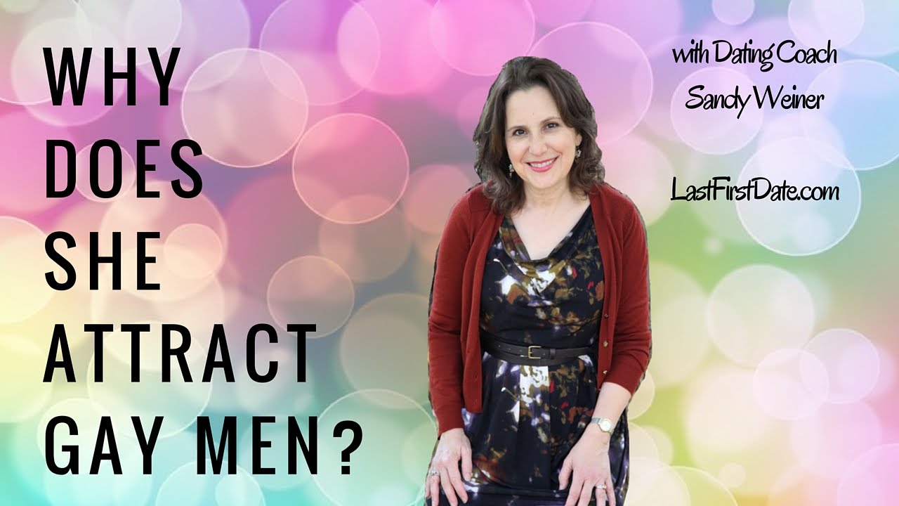 Why does she attract closeted gay men?