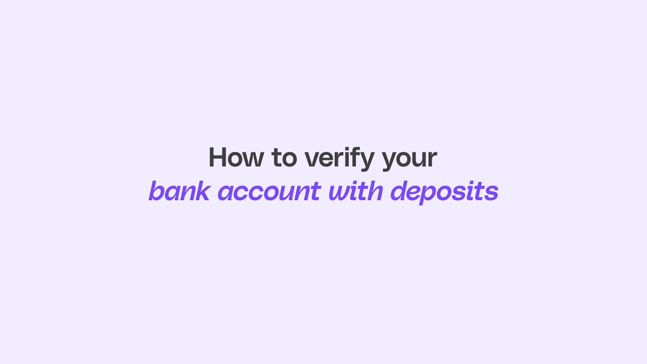 How to verify your bank account with deposits