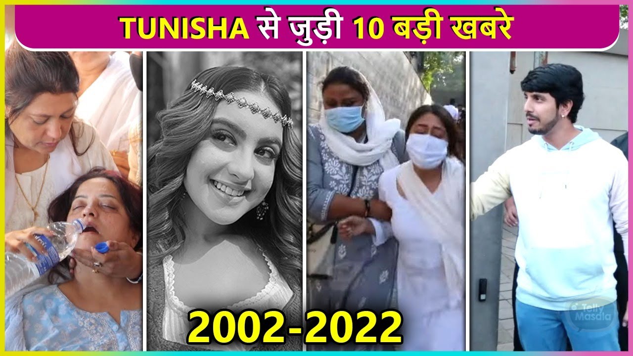 Tunisha Sharma's Top 10 Shocking News, Mother Unconscious EX-BF Sheezan In Custody, Shafaq In Tears