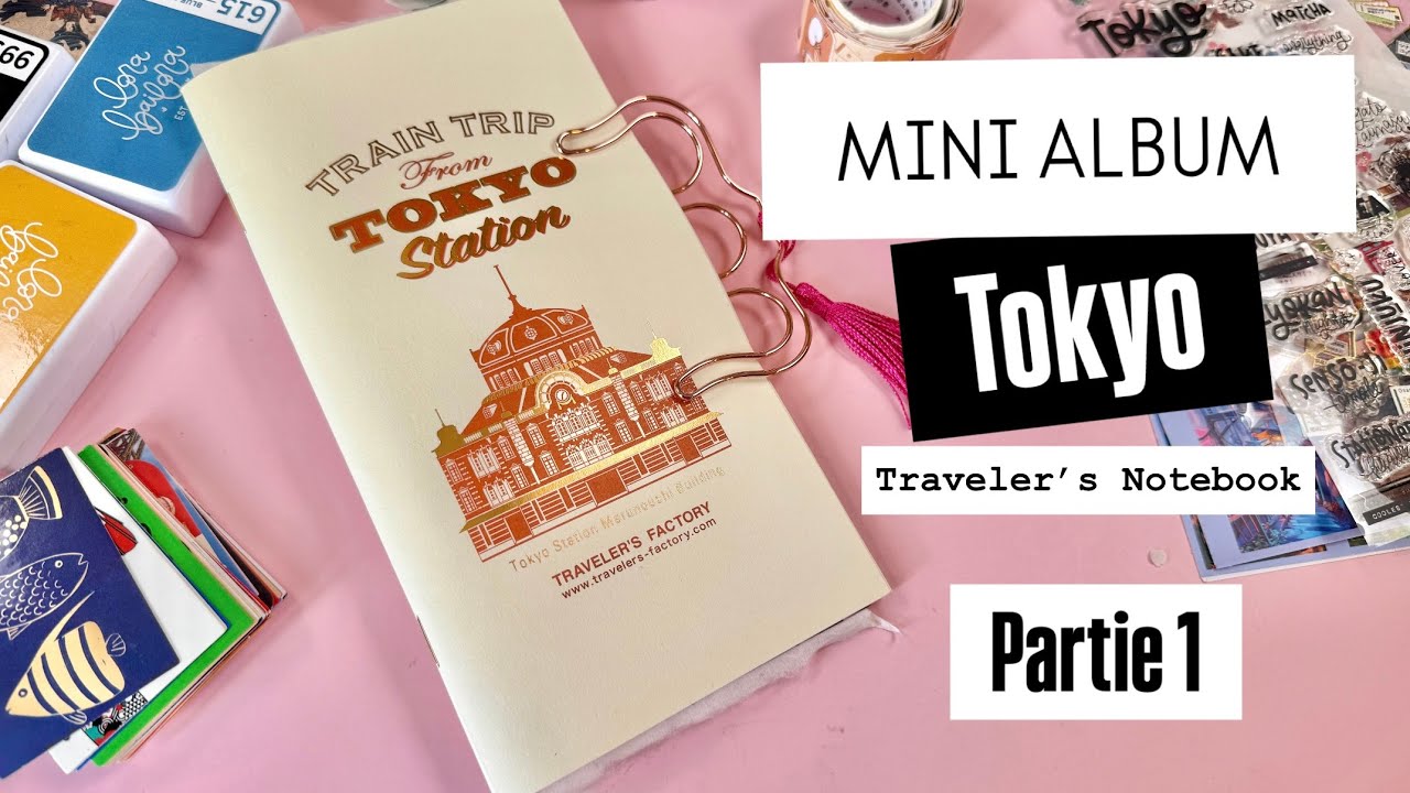 Projet { SCRAPBOOKING } JAPON partie 1 Carnet sur TOKYO ! Traveler's Notebook