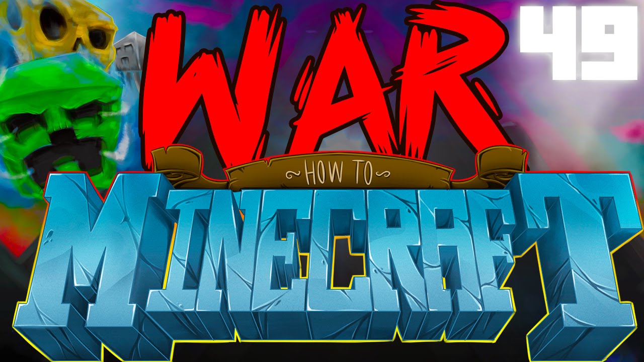 THE WAR IS HERE - THE RAID!  HOW TO MINECRAFT #49