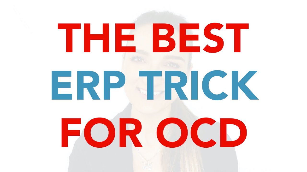 Наиболее эффективный ERP-процесс — PURE O, ROCD, HOCD, POCD, HARM OCD, Contamination
