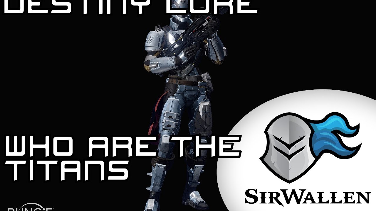 Destiny 2 Lore: Who Are The Titans
