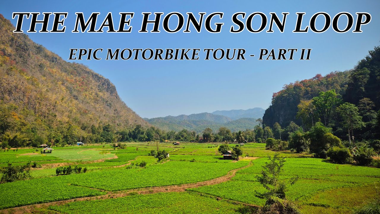 The Mae Hong Son Loop | The World's Best Motorbike Tour | MEGA CUT | Part 2 [4K]