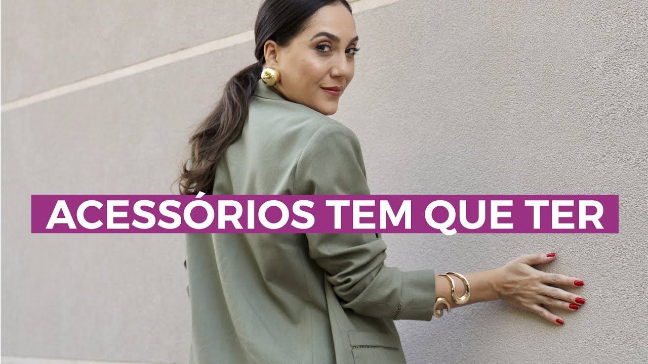 Uma lista de acess&oacute;rios essenciais que fazem a diferen&ccedil;a no seu look | Camila Gaio