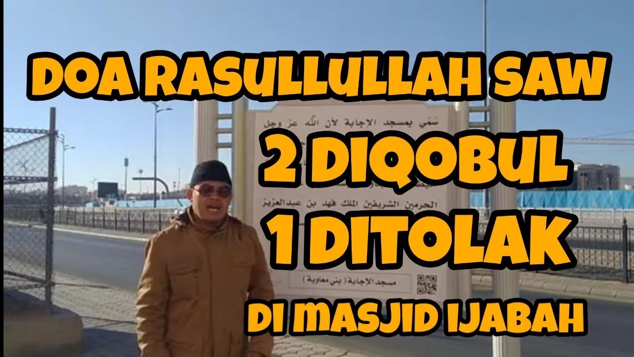 Masjid Al-Ijabah, Lokasi Dikabulkannya 2 dari 3 Doa Rasul SAW by adjie nung