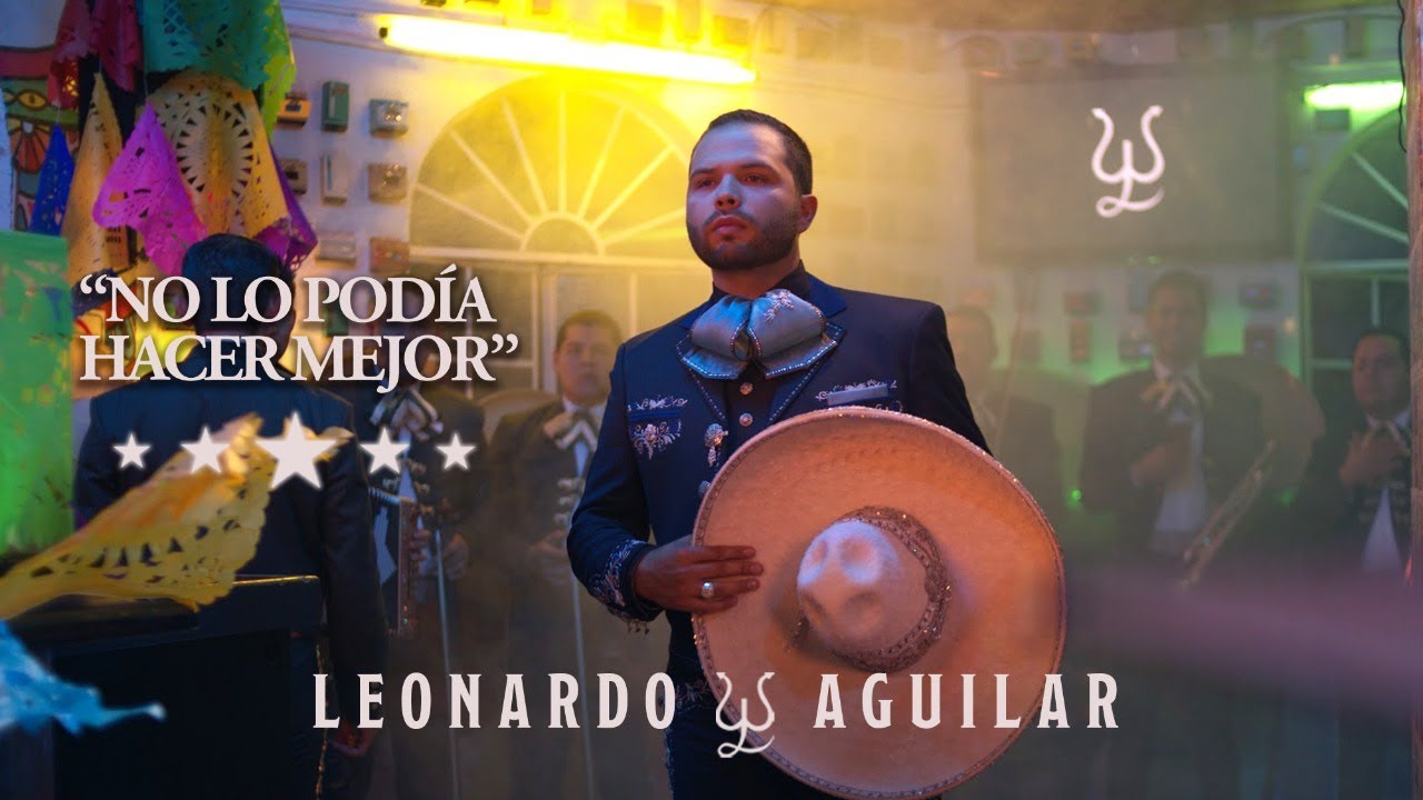 Leonardo Aguilar - No Lo Pod&iacute;a Hacer Mejor (Video Oficial)