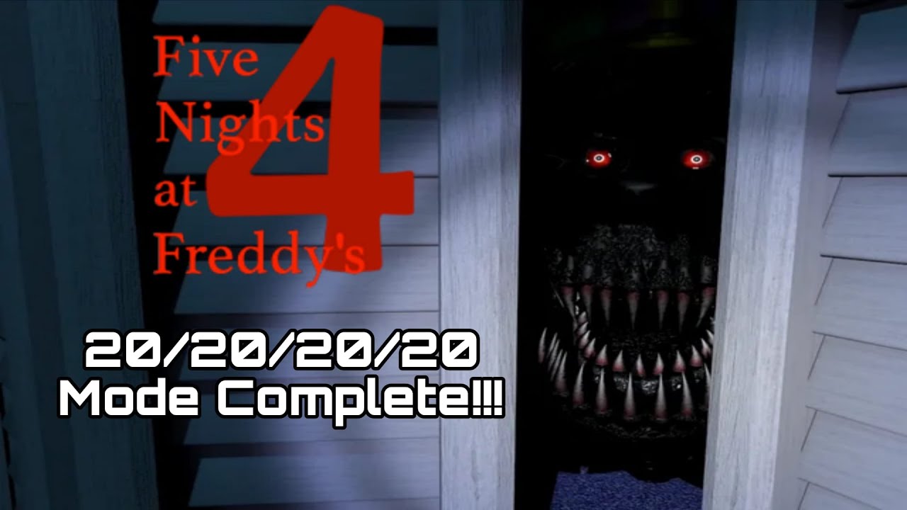 20/20/20/20 Mode Complete!!! | Five Nights at Freddy's 4