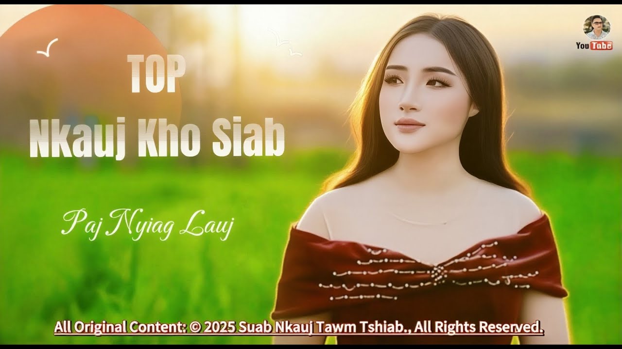 TOP SUAB NKAUJ KHO SIAB TSHAJ PLAWS - Hmong Love Songs Collection 2025. @Suab.Nkauj.Tawm.Tshiab