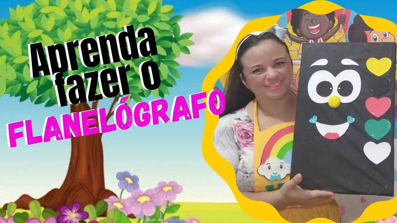 APRENDA FAZER O FLANELÓGRAFO😍